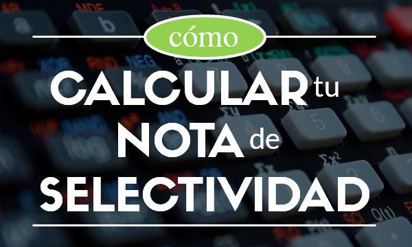 Como calcular tu nota de selectuvidad